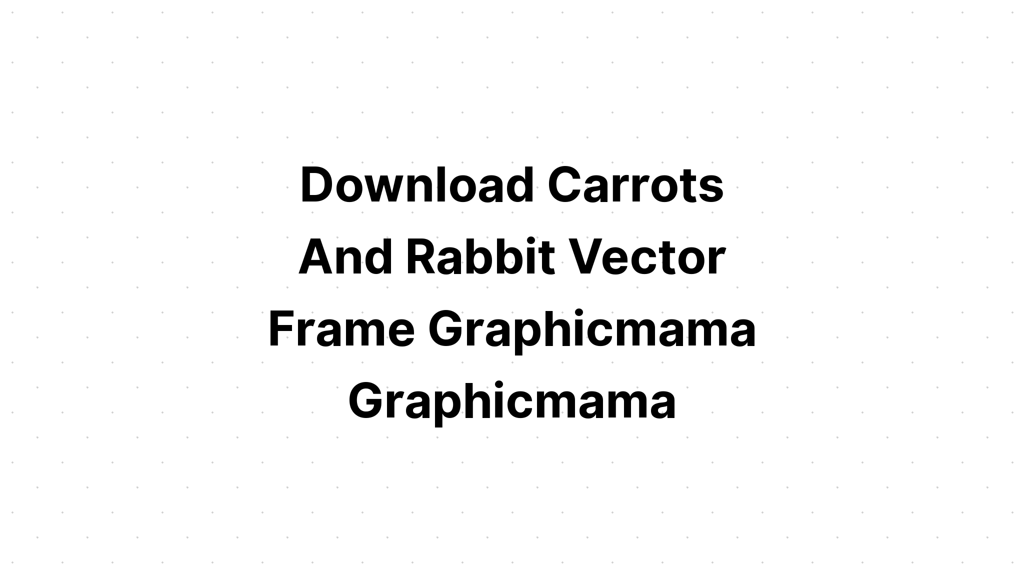 Download Easter Bunny Holding Carrot? SVG File